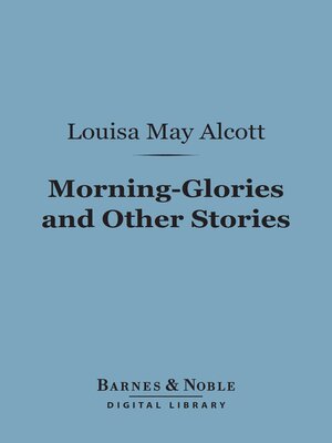 cover image of Morning-Glories and Other Stories (Barnes & Noble Digital Library)